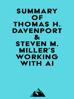 cover image of Summary of Thomas H. Davenport & Steven M. Miller's Working with AI